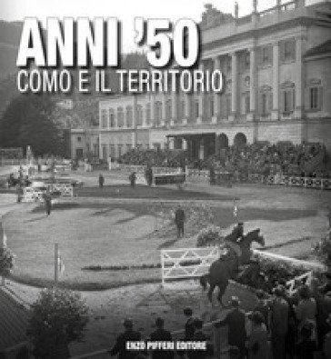 Anni '50 Como e il territorio Bruno Profazio
