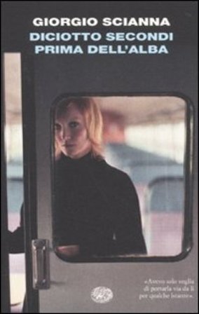 Diciotto secondi prima dell'alba Giorgio Scianna