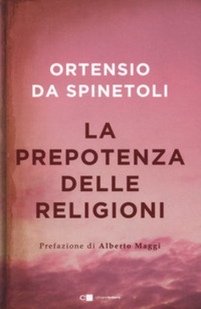 La prepotenza delle religioni Ortensio da Spinetoli