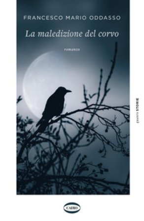 La maledizione del corvo Francesco Mario Oddasso