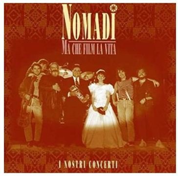 Ma che film la vita i nostri concerti (l Nomadi