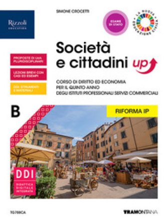 Società e cittadini up. Vol. B. Con Fascicolo verso l'esame di Stato. Per il quinto anno delle Scuole superiori. Con e-book. Con espansione online 