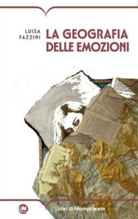 La geografia delle emozioni Luisa Fazzini