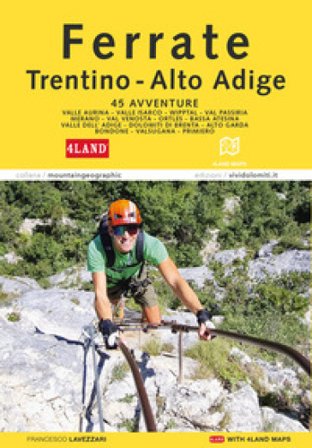 Ferrate in Trentino-Alto Adige. Con Carta geografica ripiegata Francesco Lavezzari