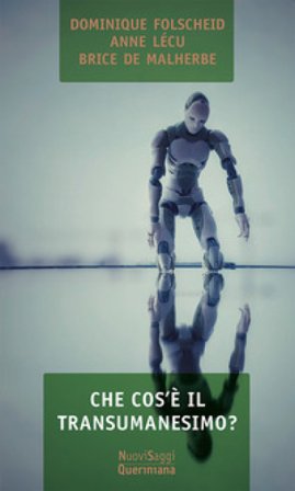 Che cos'è il transumanesimo? Dominique Folscheid