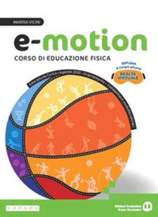 E-motion. Corso di educazione fisica. Per la Scuola media. Con e-book. Con espansione online Marisa Vicini