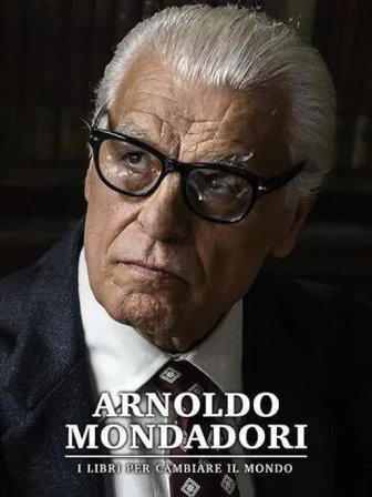 Arnoldo Mondadori - I Libri Per Cambiare Il Mondo
