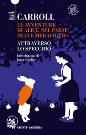 Alice nel Paese delle Meraviglie-Attraverso lo specchio Lewis Carroll