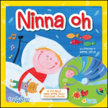 Ninna oh. Ediz. illustrata. Con CD Audio Sophie Fatus