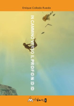 In cammino verso il profondo Enrique Collado Rueda