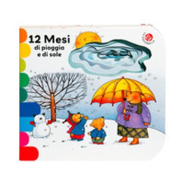 12 mesi di pioggia e di sole. Ediz. a colori Anna Curti
