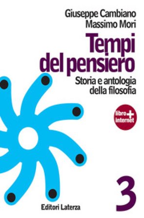 Tempi del pensiero. Con materiali per il docente. Per le Scuole superiori. Con espansione online. Vol. 3: Età contemporanea Giuseppe Cambiano