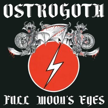 Full moon's eyes Ostrogoth