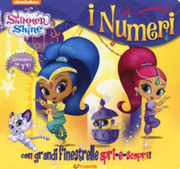 I numeri. Shimmer & Shine. Ediz. a colori Elena Riva