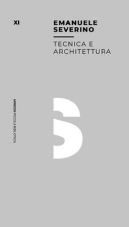 Tecnica e architettura Emanuele Severino