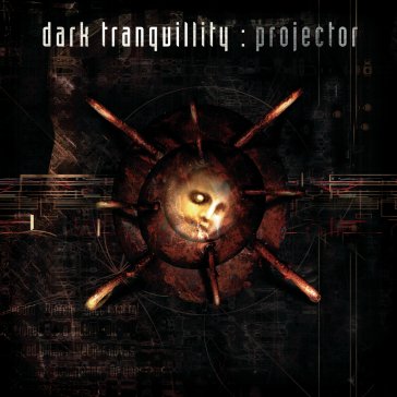 Projector (re-issue 2024) Dark Tranquillity
