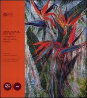 Nina Batalli (1913-1993). Una pittrice tra Romania e Italia. Ediz. illustrata