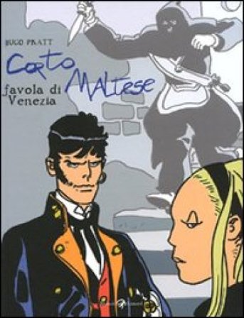 Corto Maltese. Favola di Venezia Hugo Pratt
