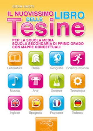 Il nuovissimo libro delle tesine. Per la Scuola media. Ediz. per la scuola Gioia Nasti