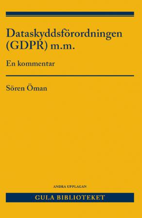 Dataskyddsförordningen (GDPR) m.m. : en kommentar - Bok av Sören Öman - Häfte