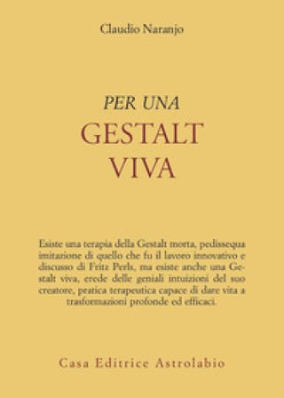 Per una gestalt viva Claudio Naranjo