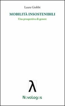 Mobilità insostenibili. Una prospettiva di genere Laura Giobbi