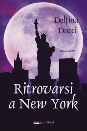 Ritrovarsi a New York Delfina Ducci