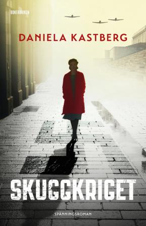 Skuggkriget - Bok av Daniela Kastberg - Inbunden