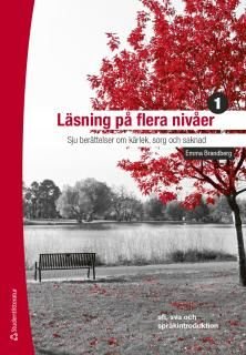 Läsning på flera nivåer 2 - Sju berättelser om kärlek, sorg och saknad