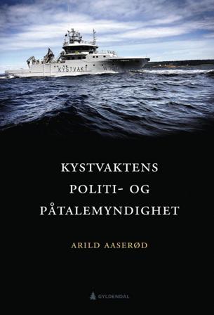 Kystvaktens politi- og påtalemyndighet - Bok av Arild Aaserød - Paperback