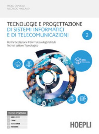 Tecnologie e progettazione di sistemi informatici e di telecomunicazion. Per l'articolazione informatica degli istituti tecnici settore tecnologico. 
