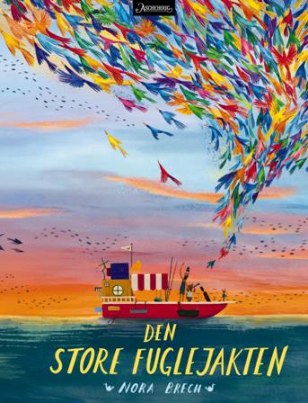 Den store fuglejakten - Bok av Nora Brech - Hardback