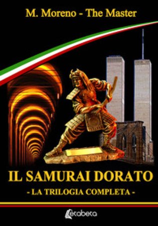 Il samurai dorato. La trilogia completa The Master