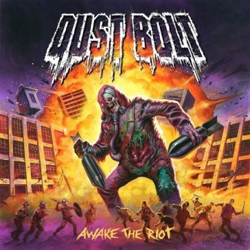 Awake the riot DUST BOLT