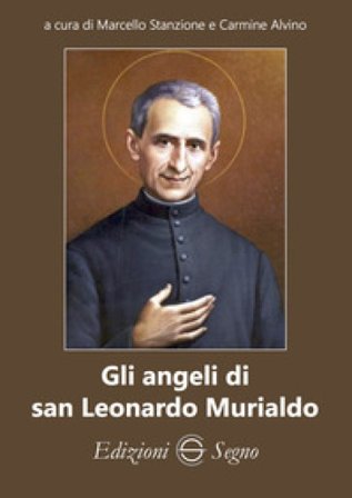Gli angeli di san Leonardo Murialdo Marcello Stanzione
