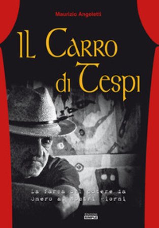 Il carro di Tespi. La farsa del potere da Omero ai nostri giorni Maurizio Angeletti