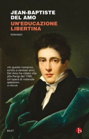 Un'educazione libertina Jean-Baptiste Del Amo