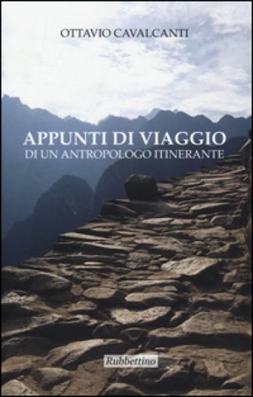 Appunti di viaggio di un antropologo itinerante Ottavio Cavalcanti