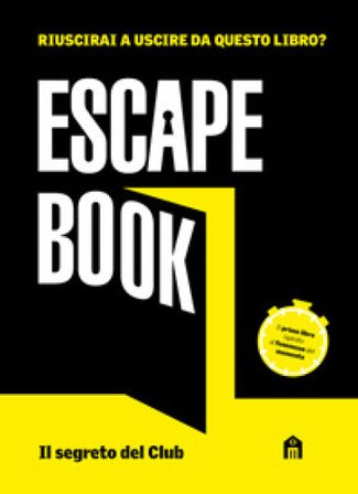 Il segreto del club. Escape book Ivan Tapia