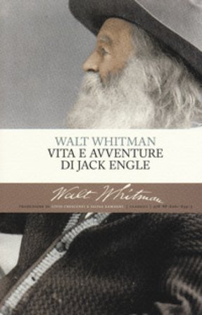 Vita e avventure di Jack Engle Walt Whitman
