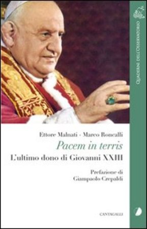 Pacem in terris. L'ultimo dono di Giovanni XXIII Ettore Malnati