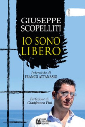 Giuseppe Scopelliti. Io sono libero Giuseppe Scopelliti