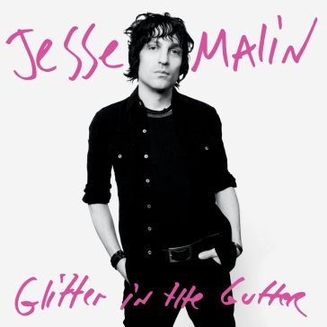 Glitter in the gutter Jesse Malin