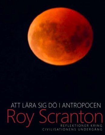Att lära sig dö i antropocen, ISBN: 9789198505030