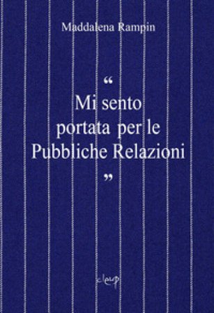 «Mi sento portata per le pubbliche relazioni» Maddalena Rampin