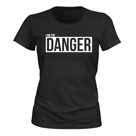 I Am The Danger - T-SHIRT - DAM