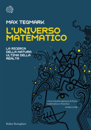L'universo matematico. La ricerca della natura ultima della realtà Max Tegmark