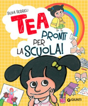 Pronti per la scuola! Tea. Ediz. a colori Silvia Serreli