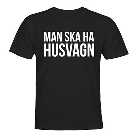 Man Ska Ha Husvagn - T-SHIRT - HERR
