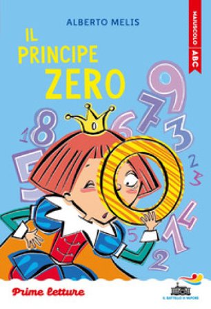 Il principe Zero. Stampatello maiuscolo Alberto Melis